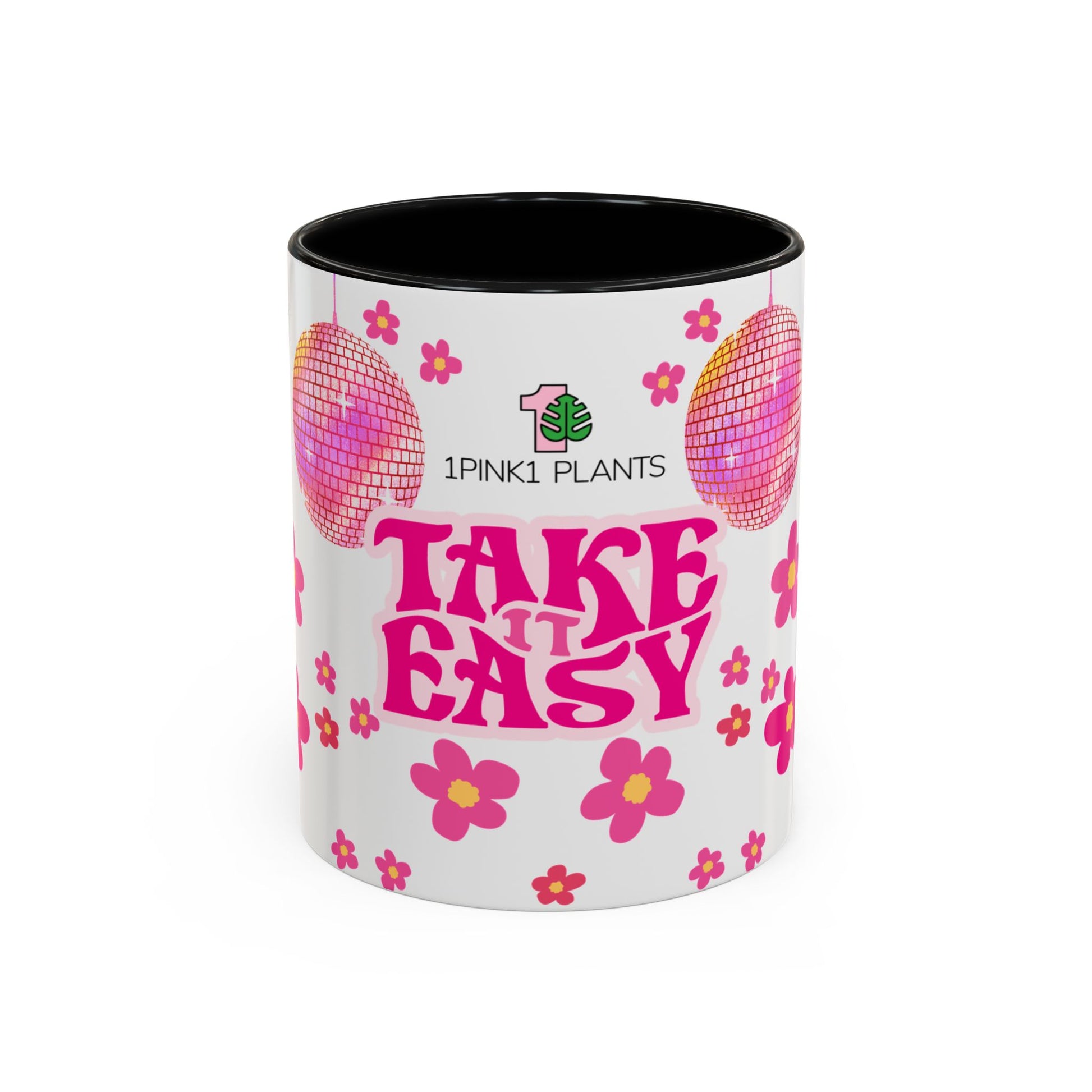 take it easy mug with pink disco balls and pink flowers