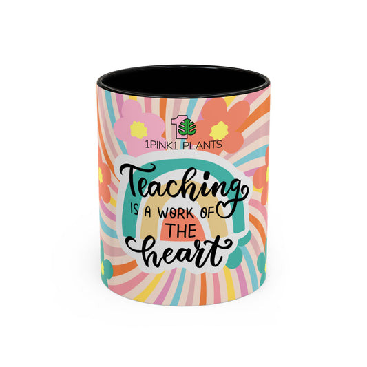 Coffee Mug - Teaching Is a Work of the Art Ceramic Mug