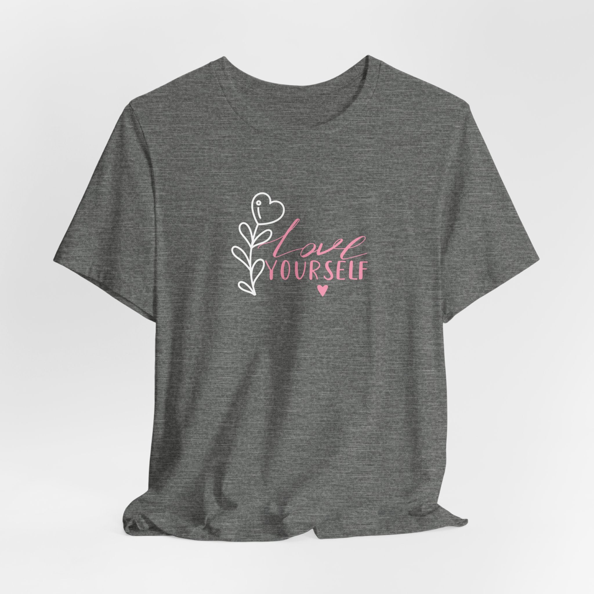 a gray shirt with the words "love yourself"