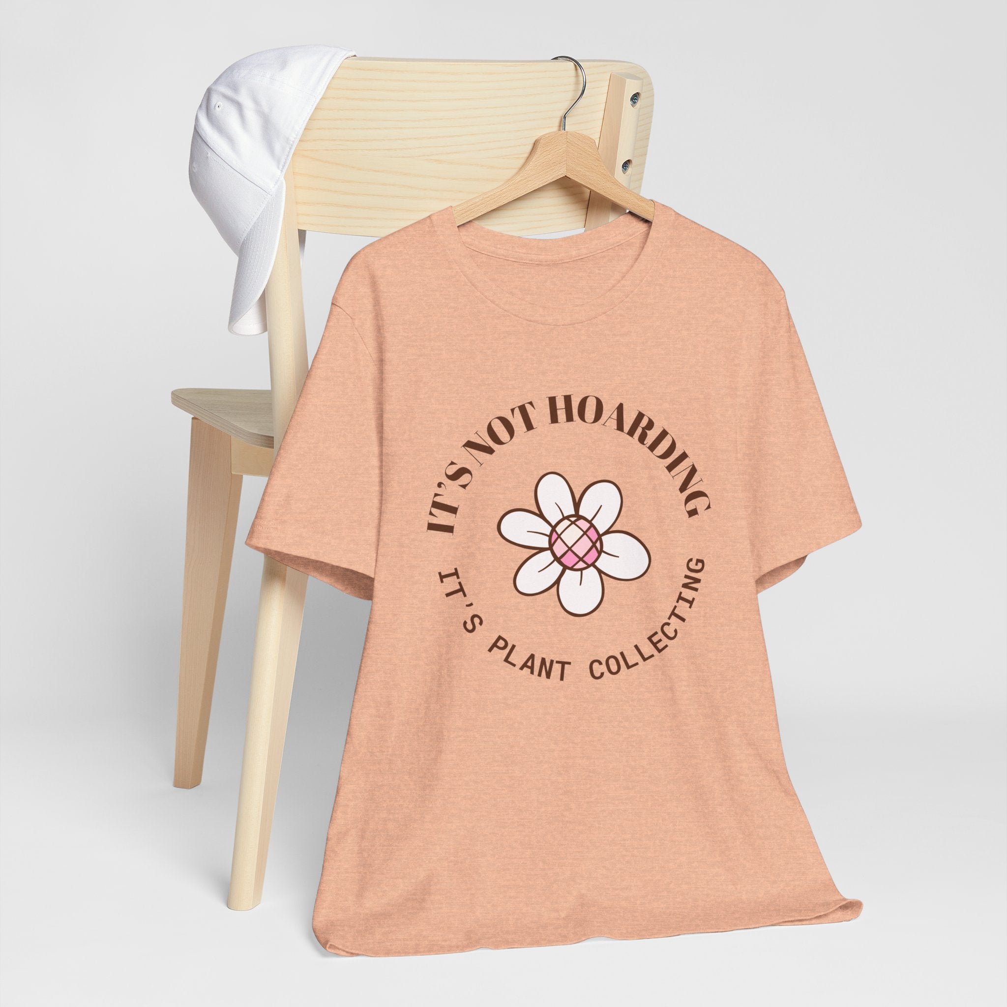 a shirt with text that says "It's not hoarding, it's plant collecting"