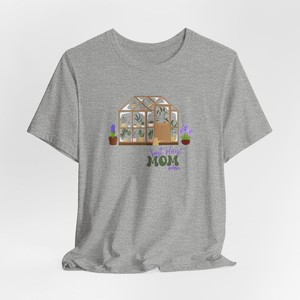 A Heather gray shirt with a greenhouse design and the words "best plant mom ever."  This tee shirt makes an excellent gift for moms that don't have kids but have plants.  A Mother's Day gift for women with no children.